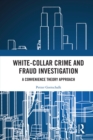 Image for White-collar crime and fraud investigation: a convenience theory approach