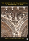 Image for The regional and transregional in Romanesque Europe