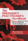 Image for The emergency practitioner&#39;s handbook: for all front line health professionals