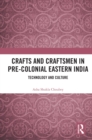 Image for Crafts and Craftsmen in Pre-Colonial Eastern India: Technology and Culture