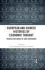 Image for European and Chinese histories of economic thought: theories and images of good governance