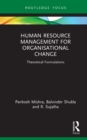 Image for Human Resource Management for Organisational Change: Theoretical Formulations