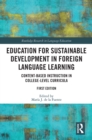 Image for Education for Sustainable Development in Foreign Language Learning: Content-Based Instruction in College-Level Curricula
