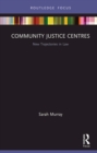 Image for Community justice centres: new trajectories in law