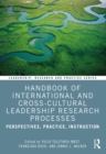 Image for Handbook of international and cross-cultural leadership research processes: perspectives, practice, instruction