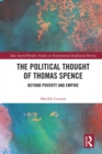 Image for The Political Thought of Thomas Spence: Beyond Poverty and Empire