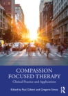 Image for Compassion focused therapy: clinical practice and applications