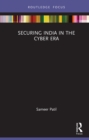Image for Securing India in the cyber era