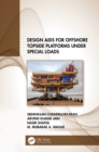Image for Design Aids for Offshore Topside Platforms Under Special Loads