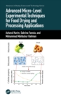Image for Advanced micro-level experimental techniques for food drying and processing applications