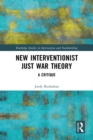Image for New interventionist just war theory: a critique