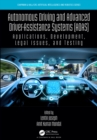 Image for Autonomous Driving and Advanced Driver-Assistance Systems (ADAS): Applications, Development, Legal Issues, and Testing