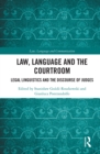 Image for Law, Language and the Courtroom: Legal Linguistics and the Discourse of Judges
