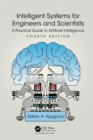 Image for Intelligent systems for engineers and scientists: a practical guide to artificial intelligence