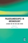 Image for Palaeolandscapes in Archaeology: Lessons for the Past and Future