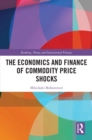 Image for The economics and finance of commodity price shocks