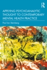 Image for Applying Psychoanalytic Thought to Contemporary Mental Health Practice