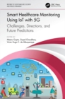 Image for Smart Healthcare Monitoring Using IoT With 5G: Challenges, Directions, and Future Predictions