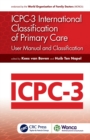 Image for ICPC-3 International Classification of Primary Care: User Manual and Classification