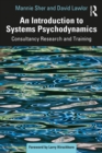 Image for An introduction to systems psychodynamics: consultancy research and training