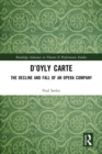 Image for D&#39;Oyly Carte: Decline and Fall of an Opera Company