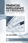 Image for Financial Intelligence for IT Professionals: The Story of the Numbers