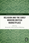 Image for Religion and the Early Modern British Marketplace