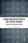 Image for Genre and reception in the Gothic parody: framing the subversive heroine
