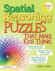 Image for Spatial Reasoning Puzzles That Make Kids Think!: Grades 6-8