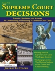 Image for Supreme Court Decisions: Scenarios, Simulations, and Activities for Understanding and Evaluating 14 Landmark Court Cases (Grades 7-12)