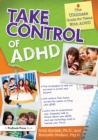 Image for Take Control of ADHD: The Ultimate Guide for Teens With ADHD
