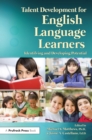 Image for Talent development for English language learners: identifying and developing potential