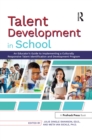 Image for Talent development in school: an educator&#39;s guide to implementing a culturally responsive talent identification and development program