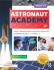 Image for Astronaut Academy.: (Inquiry-based science lessons for advanced and gifted students in Grades 2-3)