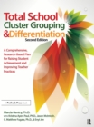 Image for Total school cluster grouping and differentiation: a comprehensive, research-based plan for raising student achievement and improving teacher practices
