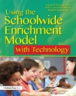 Image for Using the schoolwide enrichment model with technology
