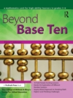 Image for Beyond base ten: a mathematics unit for high-ability learners in grades 3-6