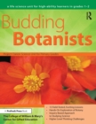 Image for Budding botanists: a life science unit for high-ability learners in grades 1-2.