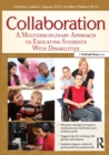 Image for Collaboration: a multidisciplinary approach to educating students with disabilities