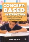 Image for Concept-based instruction: building curriculum with depth and complexity
