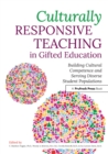 Image for Culturally responsive teaching in gifted education: building cultural competence and serving diverse student populations