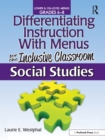 Image for Differentiating instruction with menus for the inclusive classroom.: (Grades 6-8) : Social studies,