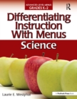 Image for Differentiating instruction with menus.: (Science (grades K-2)