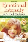 Image for Emotional intensity in gifted students: helping kids cope with explosive feelings