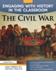 Image for Engaging with history in the classroom: the Civil War : grades 6-8