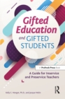 Image for Gifted Education and Gifted Students: A Guide for Inservice and Preservice Teachers