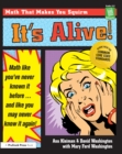 Image for It&#39;s alive!: math like you&#39;ve never known it before. (Grades 4-8)