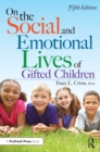 Image for On the social and emotional lives of gifted children: understanding and guiding their development