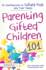 Image for Parenting gifted children 101: an introduction to gifted kids and their needs