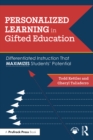 Image for Personalized Learning in Gifted Education: Differentiated Instruction That Maximizes Students&#39; Potential